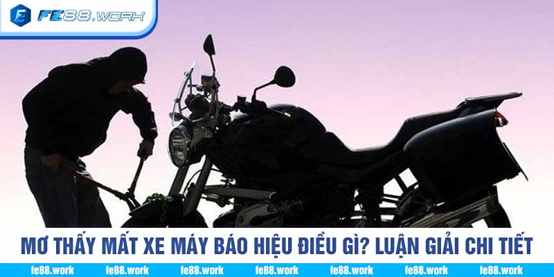 mơ thấy mất xe máy